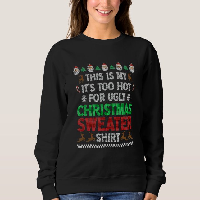 This Is My It's Too Hot For Ugly Christmas Matchin T Shirt (Framsida)