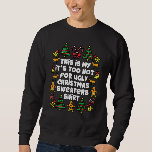 This Is My It's Too Hot For Ugly Christmas Sweater Lång Ärmad Tröja (Framsida)