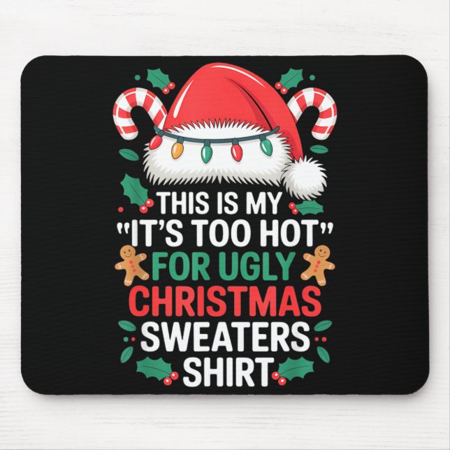 This Is My It's Too Hot For Ugly Christmas Sweater Musmatta (Framsidan)