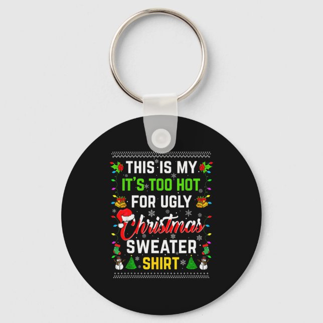 This Is My It's Too Hot For Ugly Christmas Sweater Nyckelring (Framsida)