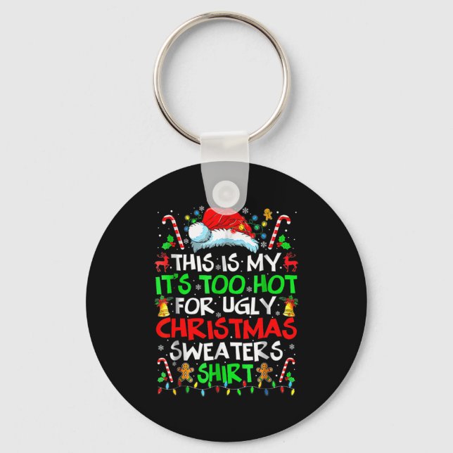 This Is My It's Too Hot For Ugly Christmas Sweater Nyckelring (Framsida)
