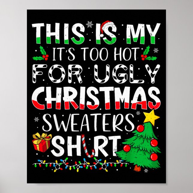 This Is My It's Too Hot For Ugly Christmas Sweater Poster (Framsidan)