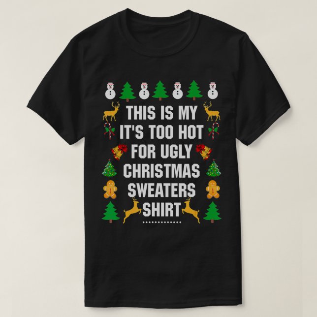 This Is My It's Too Hot For Ugly Christmas Sweater T Shirt (Design framsida)