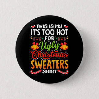 This is My Its Too Hot for Ugly Christmas Sweaters Knapp