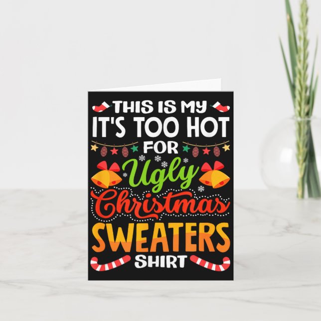 This is My Its Too Hot for Ugly Christmas Sweaters Kort (Framsida)