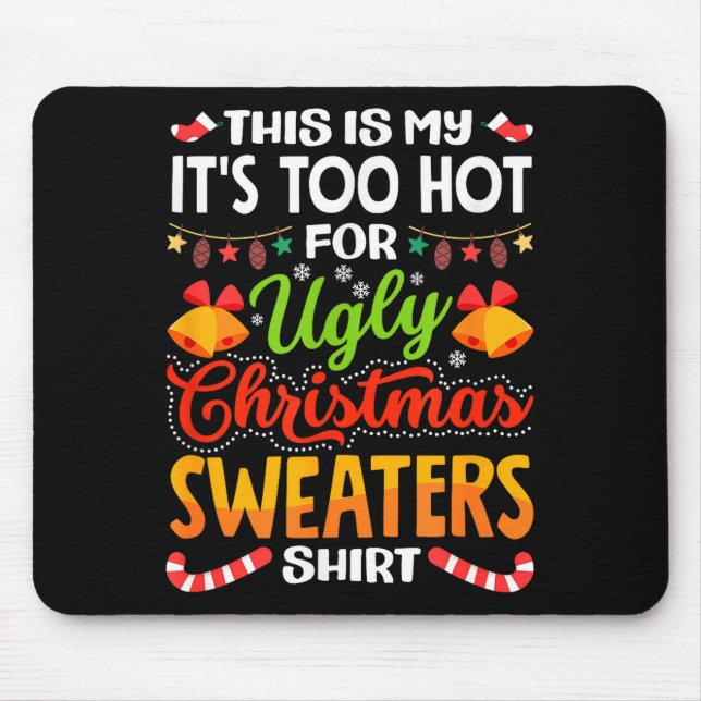 This is My Its Too Hot for Ugly Christmas Sweaters Musmatta (Framsidan)