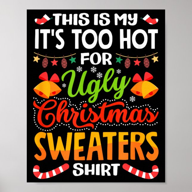 This is My Its Too Hot for Ugly Christmas Sweaters Poster (Framsidan)