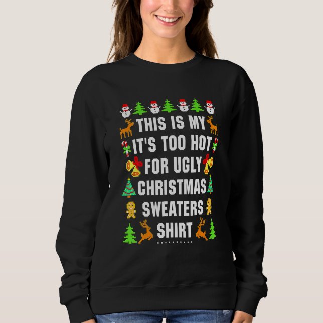 This Is My It's Too Hot For Ugly Christmas T Shirt (Framsida)