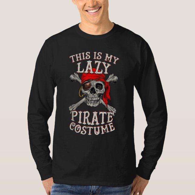 This Is My Lazy Pirate Costume  Skull Halloween T Shirt (Framsida)