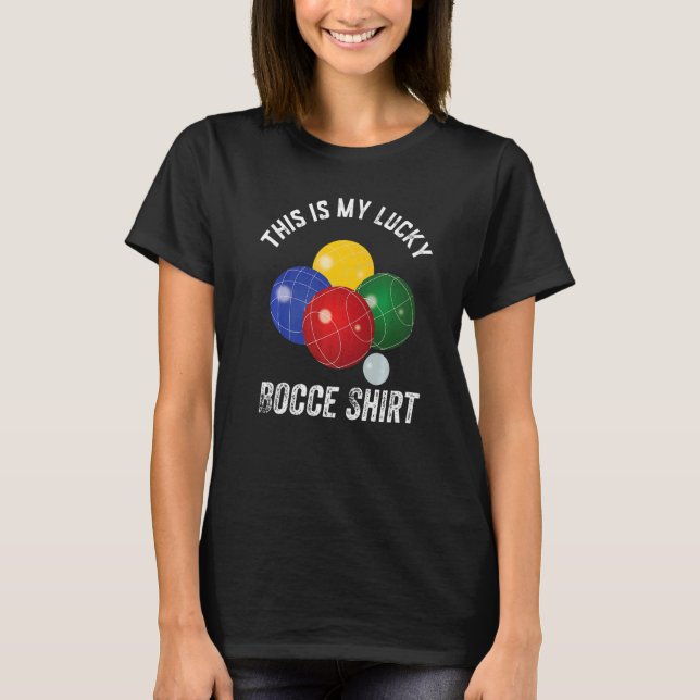 This is my Lucky Bocce   Bocce Player T Shirt (Framsida)