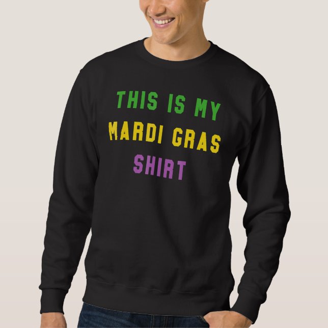This Is My Mardi Gras Costume Shirt Carnaval Party Lång Ärmad Tröja (Framsida)