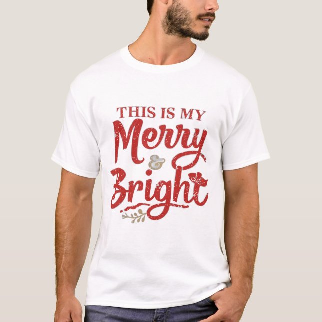 This is my Merry and Bright Mood T Shirt (Framsida)