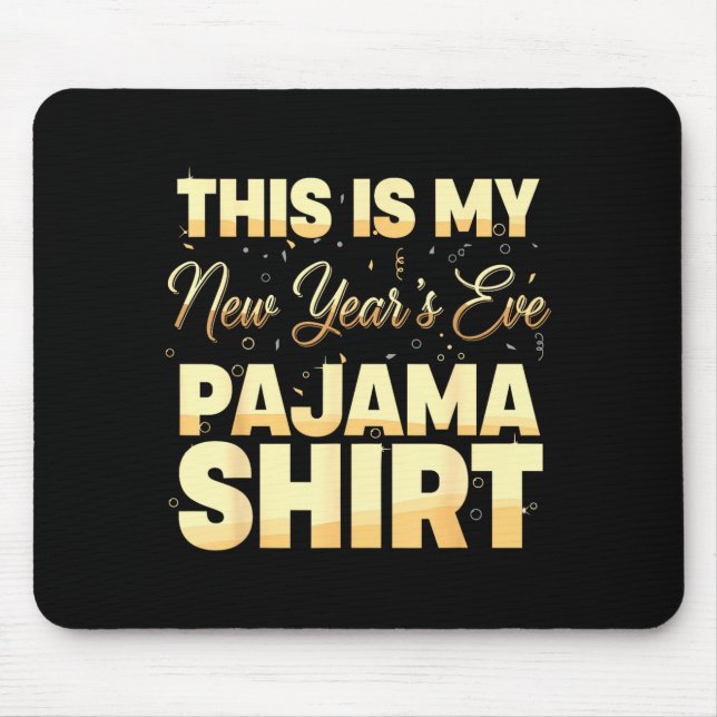 This Is My New Year’s Eve Pajama Shirt, Happy New  Musmatta (Framsidan)