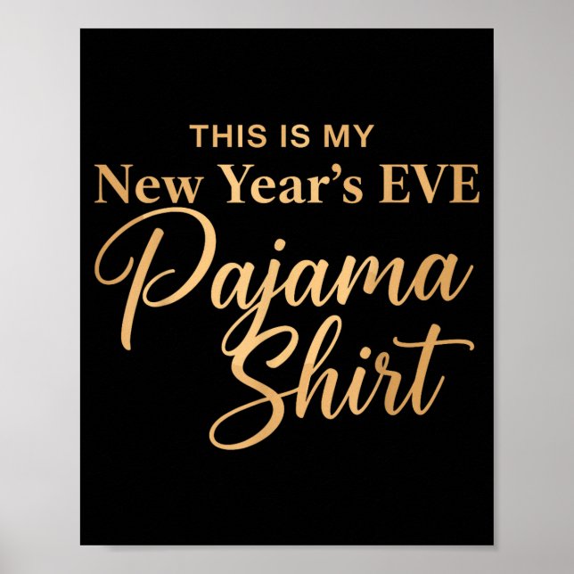 This Is My New Year’s Eve Pajama Shirt, Happy New  Poster (Framsidan)