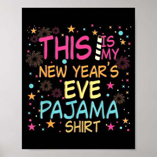 This Is My New Years Eve Pajama Shirt Happy New Ye Poster (Framsidan)