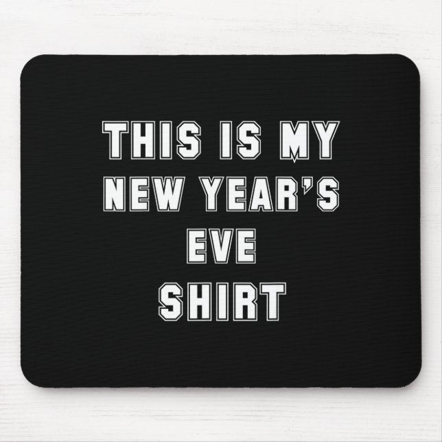 This Is My New Year's Eve Shirt Funny Pajama Tees  Musmatta (Framsidan)