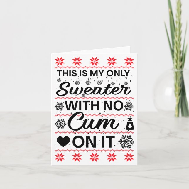 This Is My Only Sweater With No ss On It Ugly Chri Kort (Framsida)