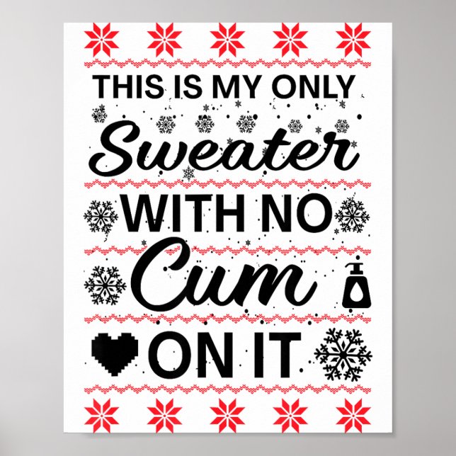 This Is My Only Sweater With No ss On It Ugly Chri Poster (Framsidan)