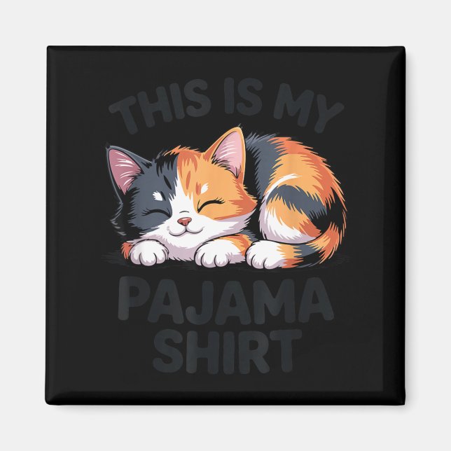 This Is My Pajama Funny Calico Cat  Magnet (Framsidan)