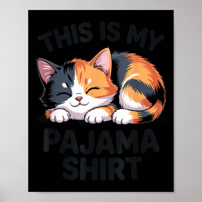 This Is My Pajama Funny Calico Cat  Poster (Framsidan)