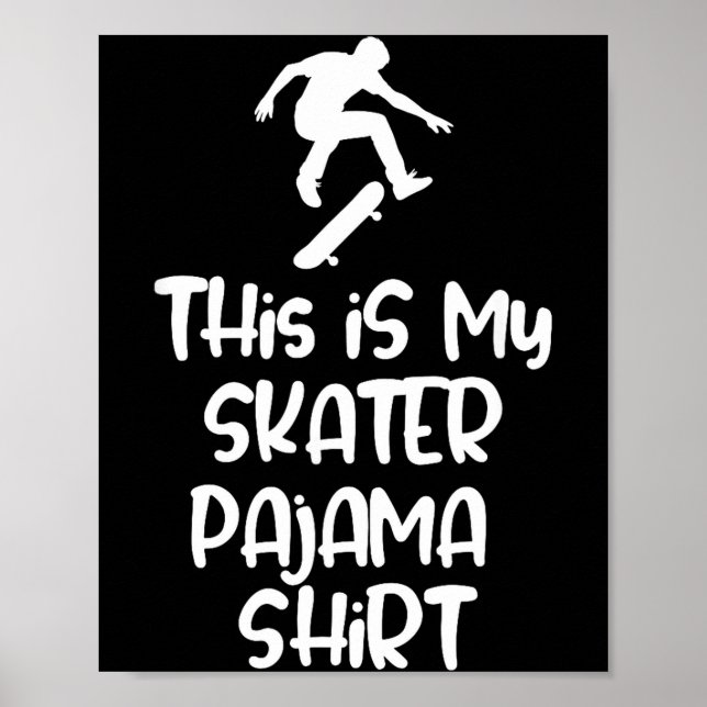 This Is My Skateboarding Pajama Shirt For Skaters  Poster (Framsidan)
