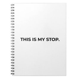 This Is My Stop Minimalist Professional Notebook Anteckningsbok