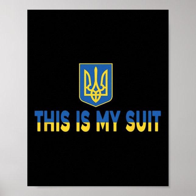 This Is My Suit Support Ukrainian Suit - Stand Wit Poster (Framsidan)