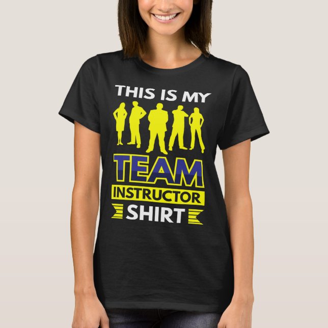 This Is My Team Instructor T Shirt (Framsida)