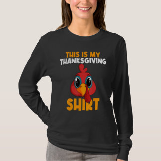 This Is My Thanksgiving  Happy Turkey Day Thanksgi T Shirt