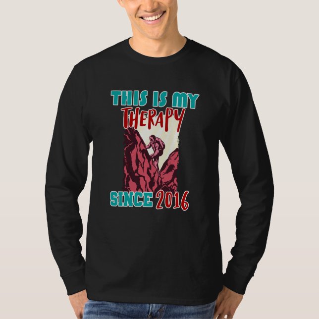 This is my therapy since 2016 t shirt (Framsida)
