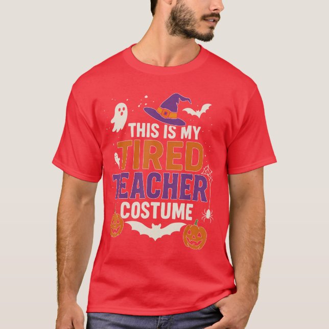 This is My Tired Teacher Costume Funny Halloween D T Shirt (Framsida)