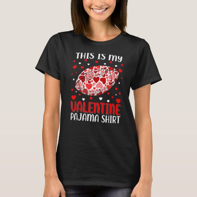 This Is My Valentine Football Pajama Cute Valentin T Shirt (Framsida)