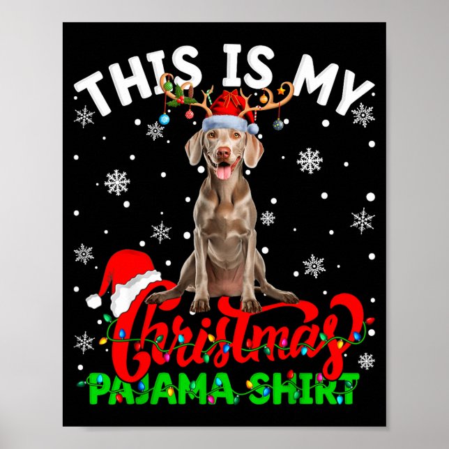 This Is My Weimaraner Dog Ugly Christmas Pajama Sw Poster (Framsidan)