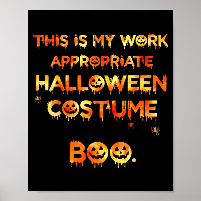 This Is My Work Appropriate Halloween Costume Funn Poster (Framsidan)