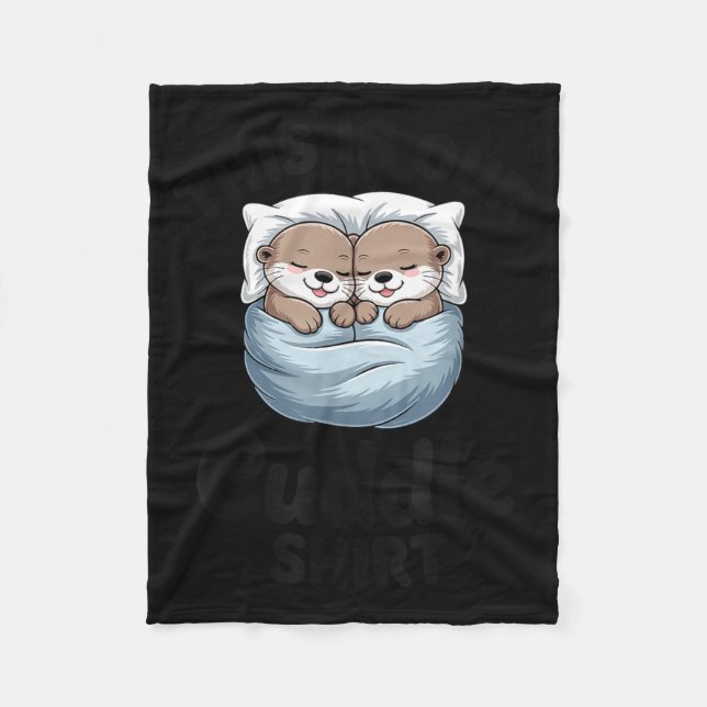 This Is Our Cuddle Shirt Adorable Otters  Fleecefilt (Framsidan)