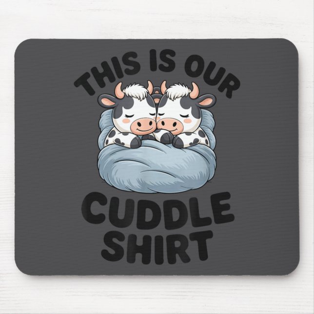 This Is Our Cuddle Shirt Cute Cow Couple Matching  Musmatta (Framsidan)