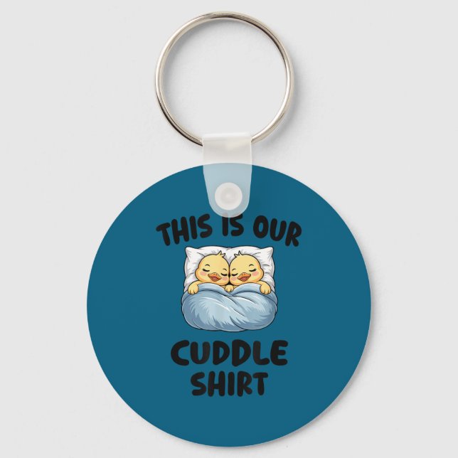 This Is Our Cuddle Shirt Cute Cozy Duck Couple  Nyckelring (Framsida)