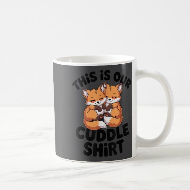 This Is Our Cuddle Shirt Cute Fox Couple  Kaffemugg (Höger)