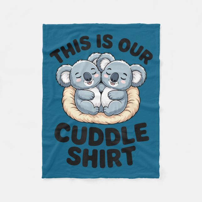 This Is Our Cuddle Shirt Cute Koala Couple  Fleecefilt (Framsidan)