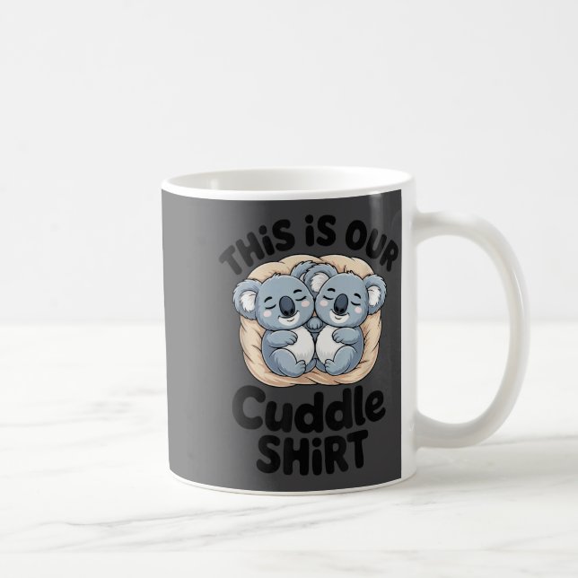 This Is Our Cuddle Shirt Cute Koala Couple  Kaffemugg (Höger)