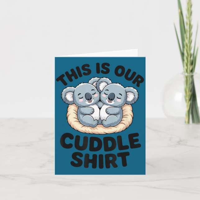 This Is Our Cuddle Shirt Cute Koala Couple  Kort (Framsida)