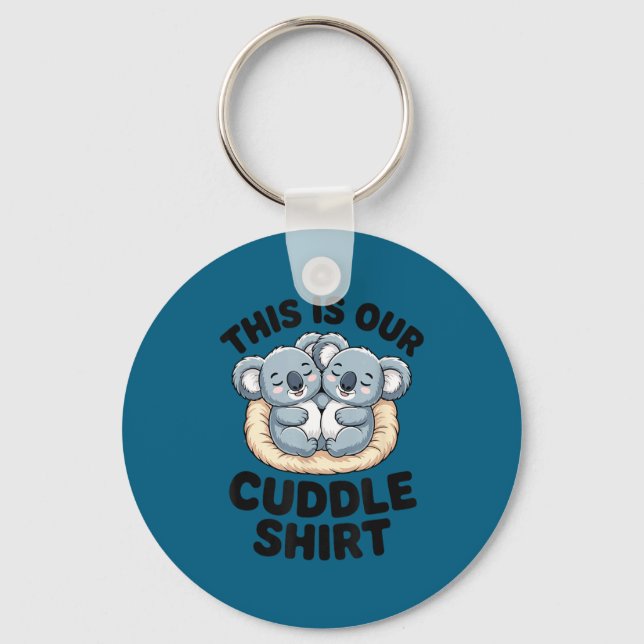 This Is Our Cuddle Shirt Cute Koala Couple  Nyckelring (Framsida)
