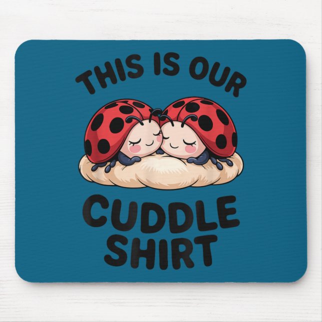 This Is Our Cuddle Shirt Cute Ladybugs Couples  Musmatta (Framsidan)