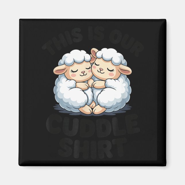 This Is Our Cuddle Shirt Cute Sheep Couple  Magnet (Framsidan)