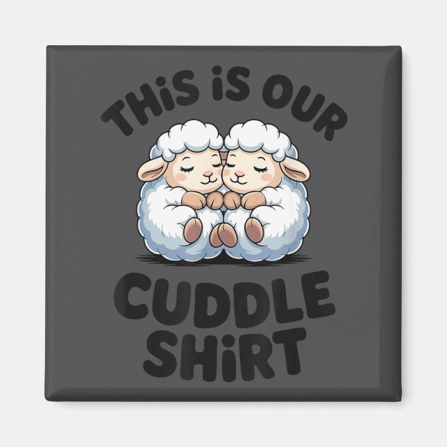 This Is Our Cuddle Shirt Cute Sheep Couple  Magnet (Framsidan)