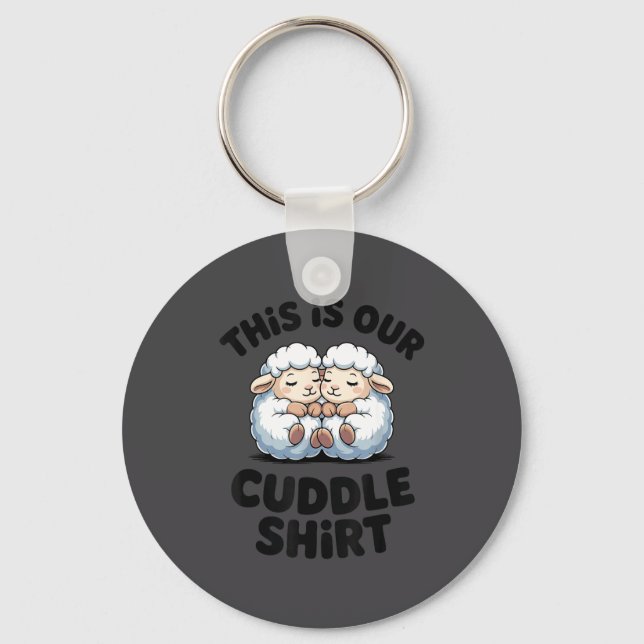 This Is Our Cuddle Shirt Cute Sheep Couple  Nyckelring (Framsida)