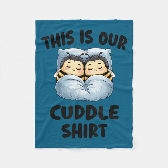 This Is Our Cuddle Shirt Cute Snuggly Bee Couple  Fleecefilt (Framsidan)
