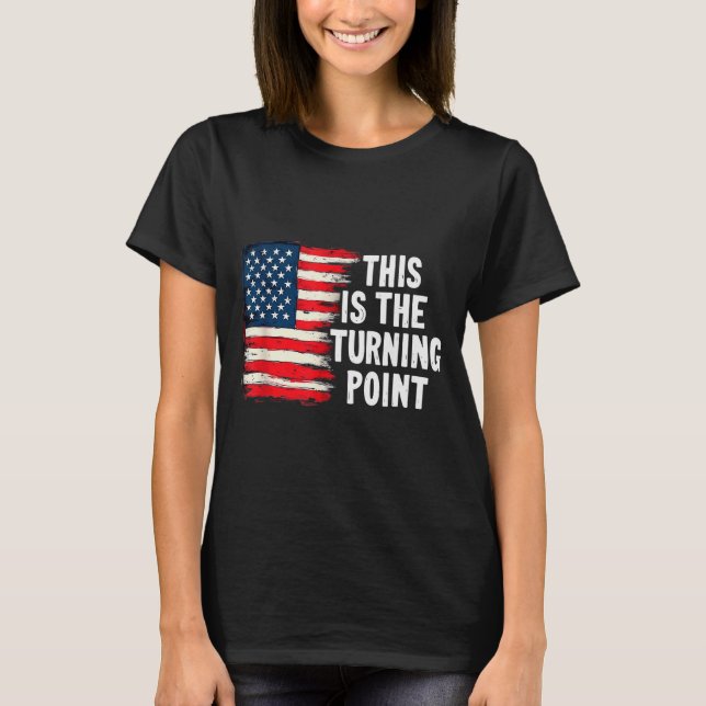 This Is The Turning Point Tee Usa Flag För Män Kvi (Framsida)