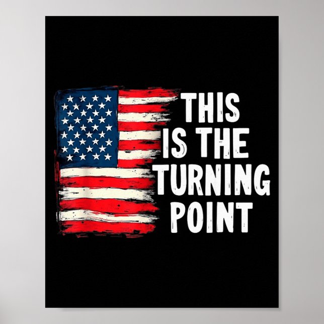 This Is The Turning Point Tee Usa Flag För Män Kvi Poster (Framsidan)