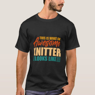 This Is W An Awesome Knitter Looks Like T Shirt